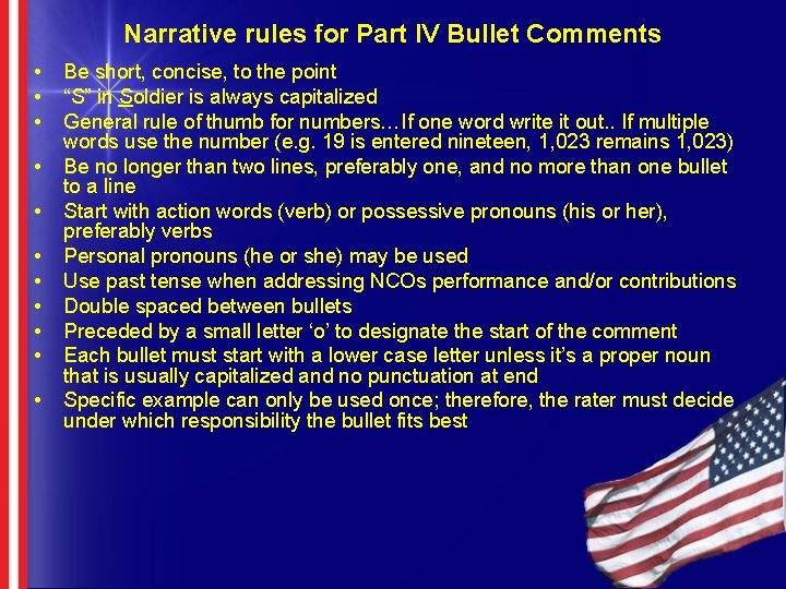 Narrative rules for Part IV Bullet Comments • • • Be short, concise, to