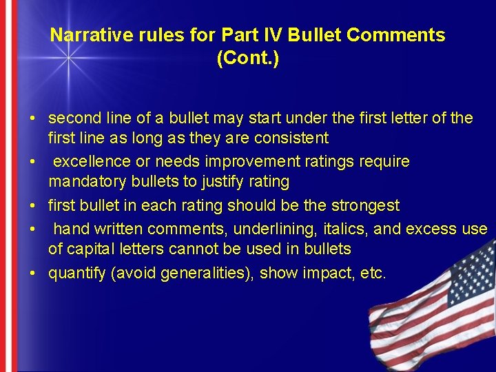 Narrative rules for Part IV Bullet Comments (Cont. ) • second line of a