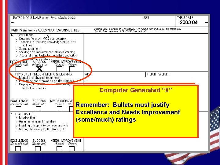 2003 04 Computer Generated “X” Remember: Bullets must justify Excellence and Needs Improvement (some/much)
