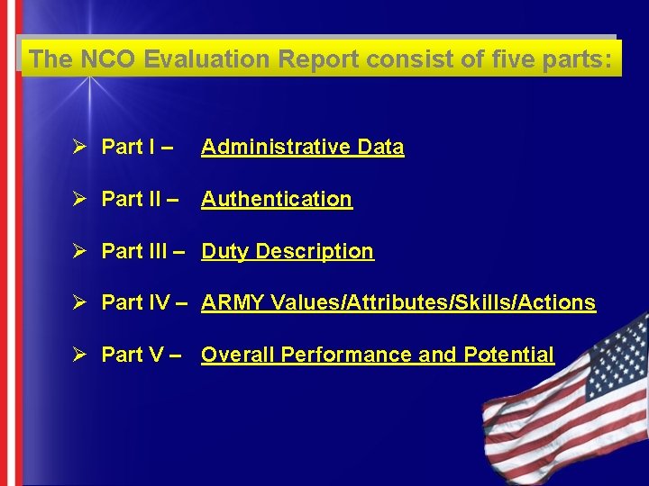 The NCO Evaluation Report consist of five parts: Ø Part I – Administrative Data