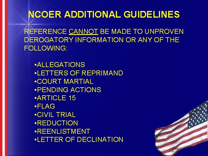NCOER ADDITIONAL GUIDELINES REFERENCE CANNOT BE MADE TO UNPROVEN DEROGATORY INFORMATION OR ANY OF