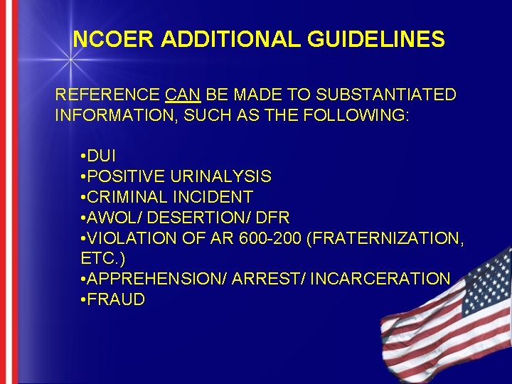 NCOER ADDITIONAL GUIDELINES REFERENCE CAN BE MADE TO SUBSTANTIATED INFORMATION, SUCH AS THE FOLLOWING: