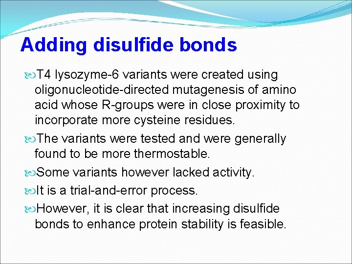 Adding disulfide bonds T 4 lysozyme-6 variants were created using oligonucleotide-directed mutagenesis of amino