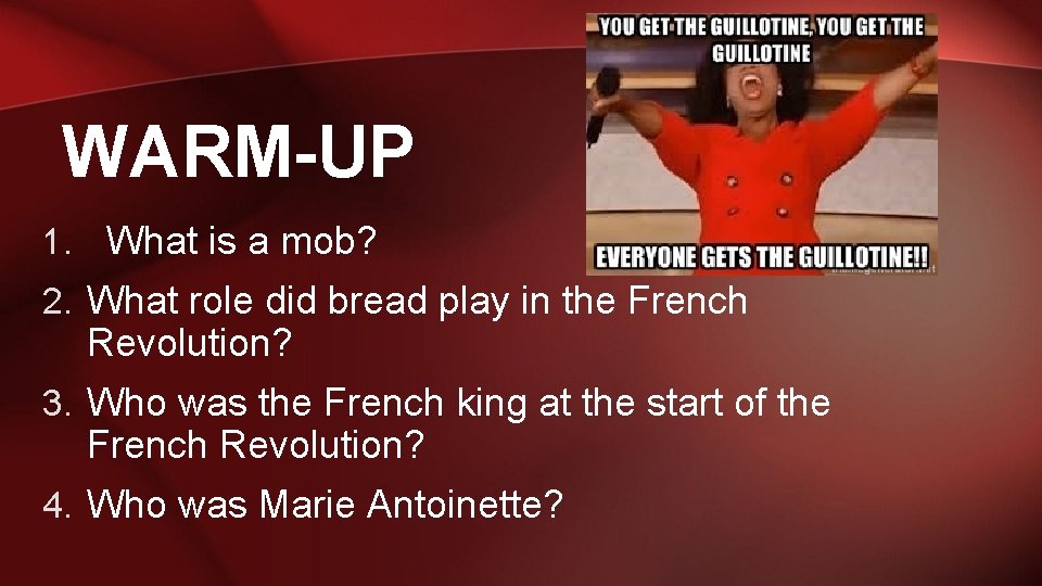 WARM-UP 1. What is a mob? 2. What role did bread play in the