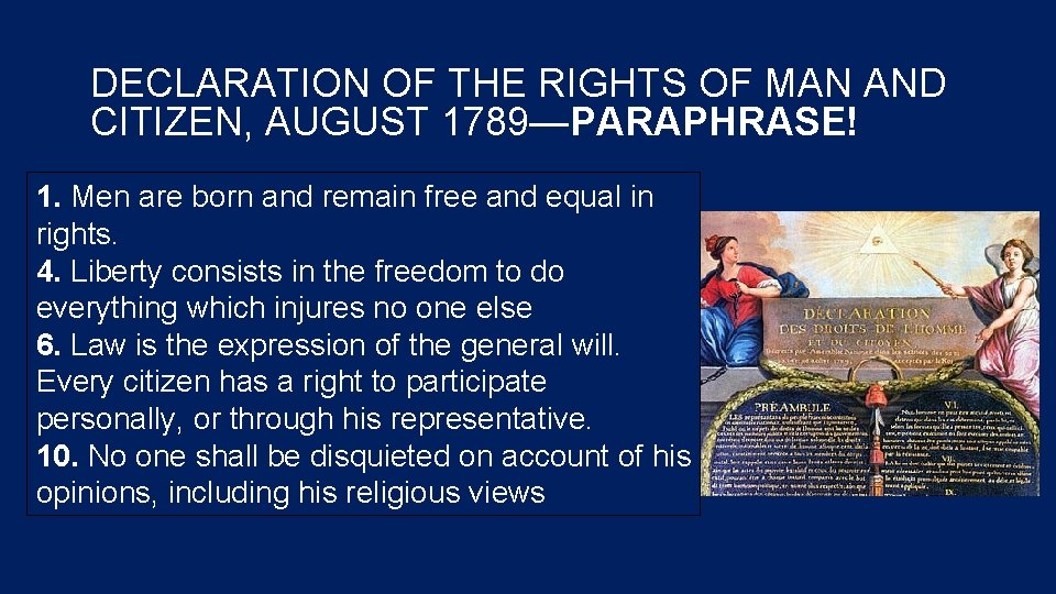 DECLARATION OF THE RIGHTS OF MAN AND CITIZEN, AUGUST 1789—PARAPHRASE! 1. Men are born