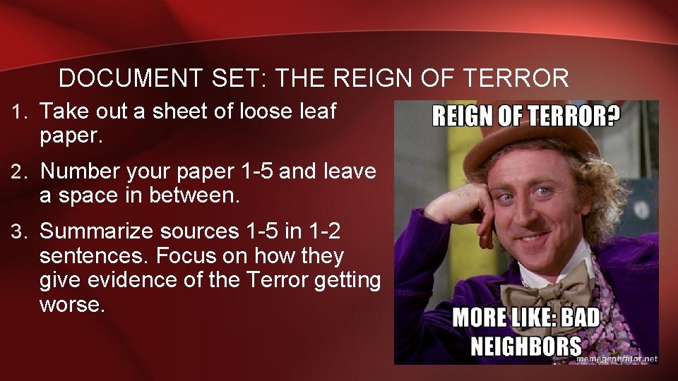 DOCUMENT SET: THE REIGN OF TERROR 1. Take out a sheet of loose leaf