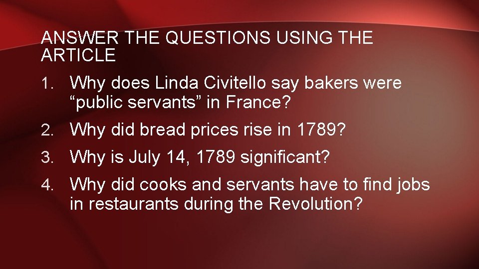 ANSWER THE QUESTIONS USING THE ARTICLE 1. Why does Linda Civitello say bakers were