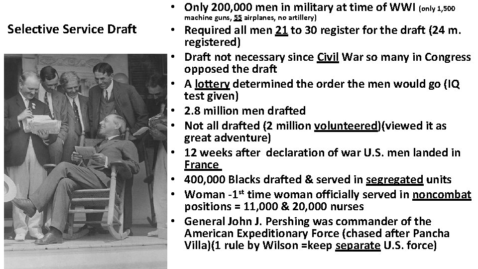  • Only 200, 000 men in military at time of WWI (only 1,