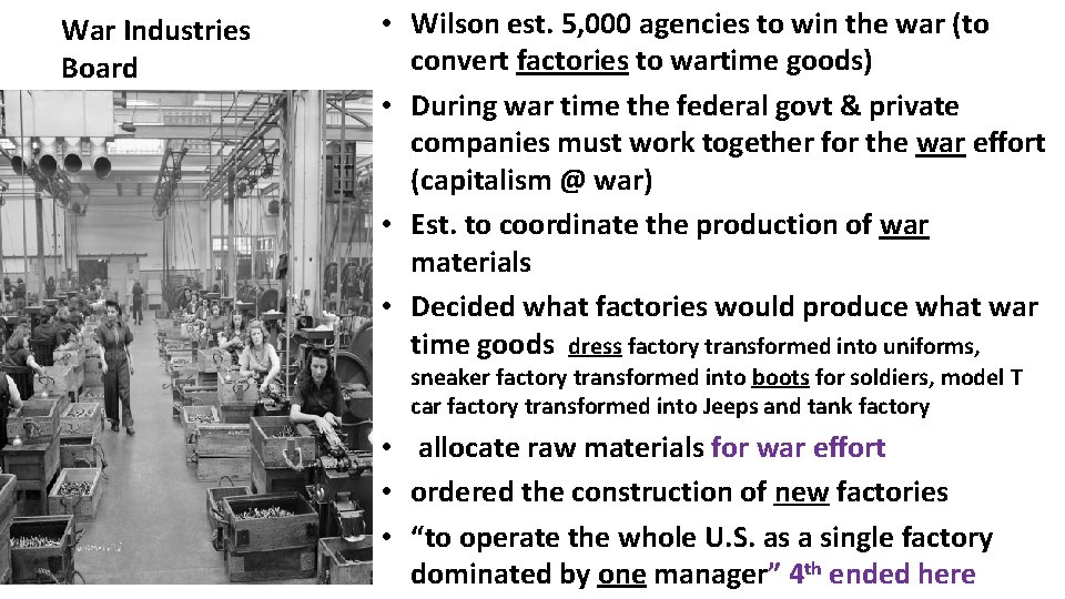 War Industries Board • Wilson est. 5, 000 agencies to win the war (to