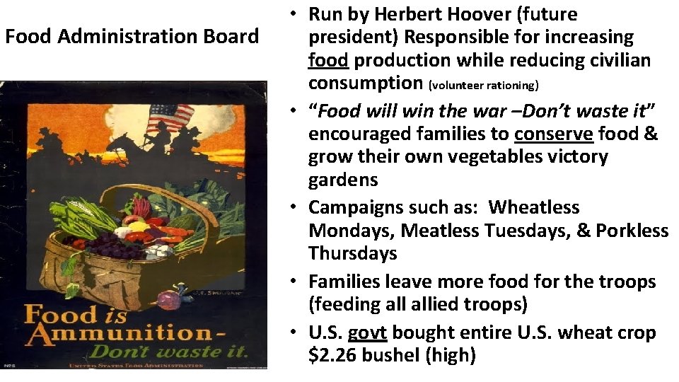 Food Administration Board • Run by Herbert Hoover (future president) Responsible for increasing food