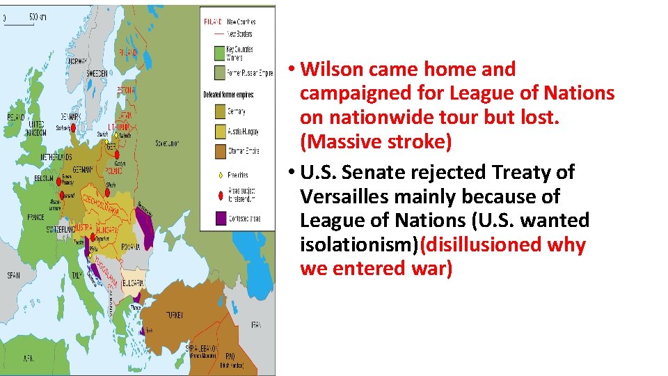  • Wilson came home and campaigned for League of Nations on nationwide tour