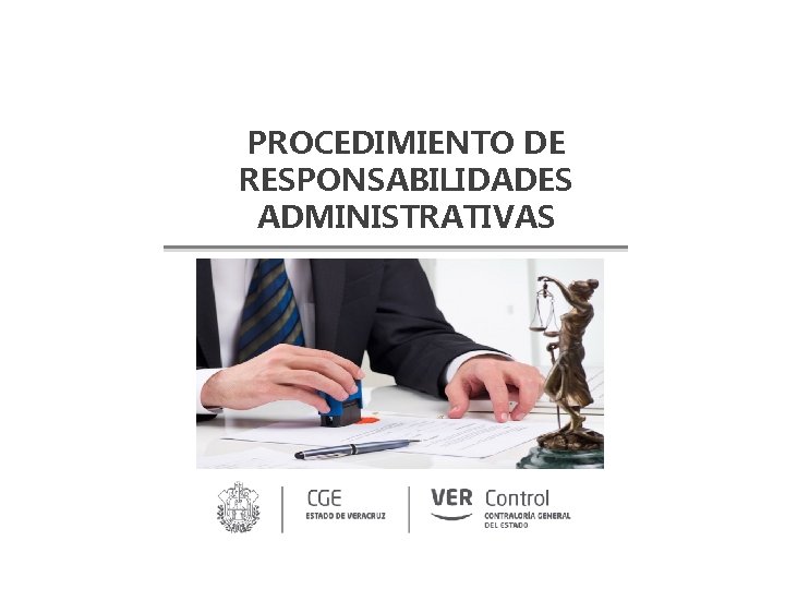 PROCEDIMIENTO DE RESPONSABILIDADES ADMINISTRATIVAS 