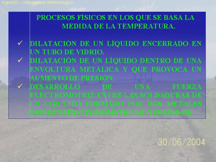 Agm 620 – Instrumental meteorologico PROCESOS FÍSICOS EN LOS QUE SE BASA LA MEDIDA