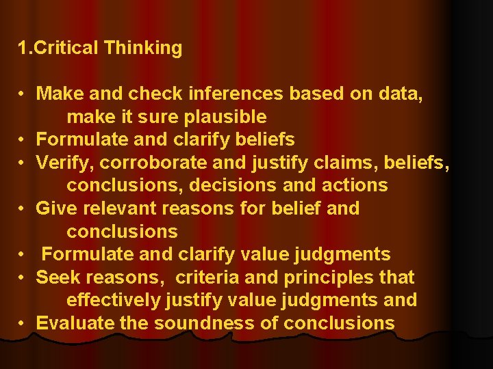 1. Critical Thinking • Make and check inferences based on data, make it sure