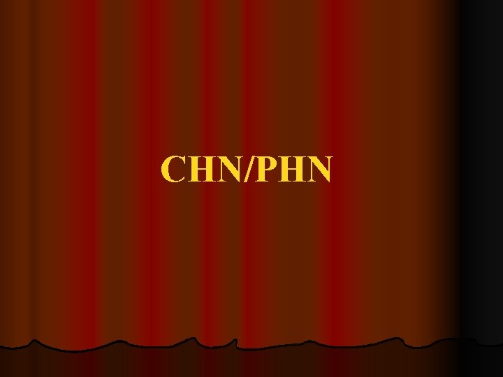 CHN/PHN 