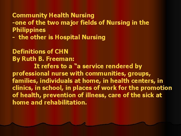 Community Health Nursing -one of the two major fields of Nursing in the Philippines