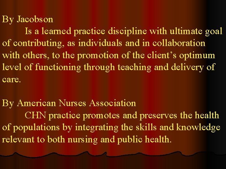 By Jacobson Is a learned practice discipline with ultimate goal of contributing, as individuals