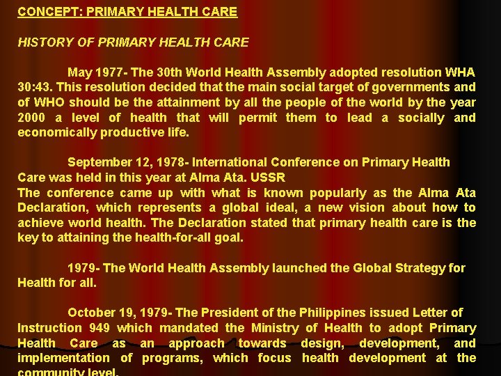 CONCEPT: PRIMARY HEALTH CARE HISTORY OF PRIMARY HEALTH CARE May 1977 - The 30