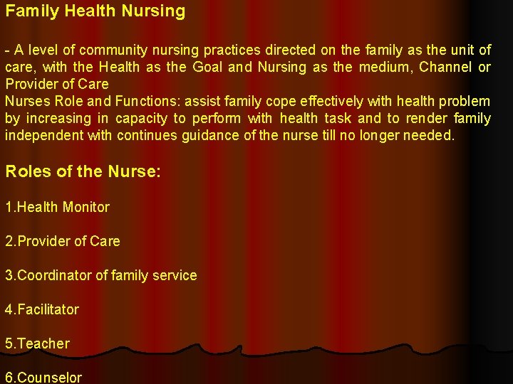 Family Health Nursing - A level of community nursing practices directed on the family