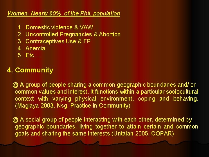 Women- Nearly 60% of the Phil. population 1. 2. 3. 4. 5. Domestic violence
