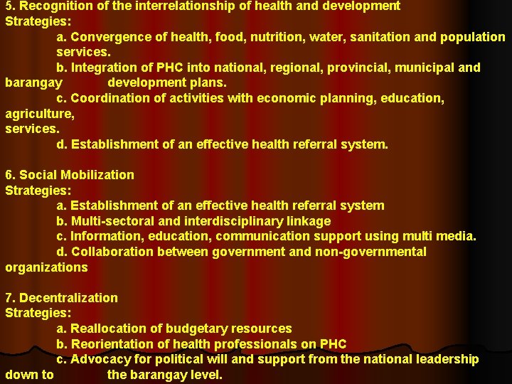 5. Recognition of the interrelationship of health and development Strategies: a. Convergence of health,