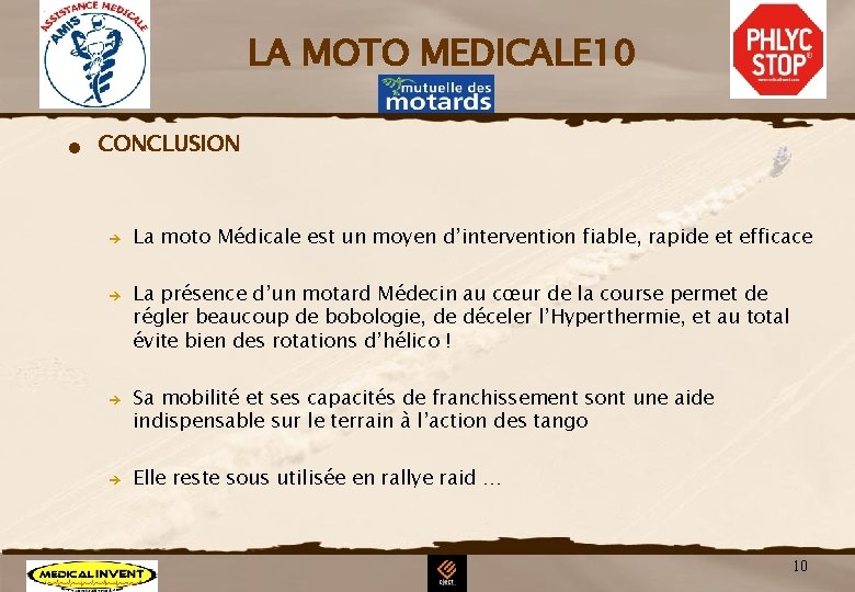 LA MOTO MEDICALE 10 n CONCLUSION è è La moto Médicale est un moyen LA MOTO MEDICALE 10 n CONCLUSION è è La moto Médicale est un moyen
