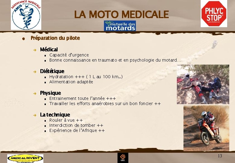 LA MOTO MEDICALE n Préparation du pilote è Médical < < è Diététique < LA MOTO MEDICALE n Préparation du pilote è Médical < < è Diététique <
