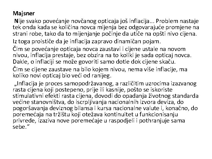 Majsner Nije svako povećanje novčanog opticaja još inflacija. . . Problem nastaje tek onda