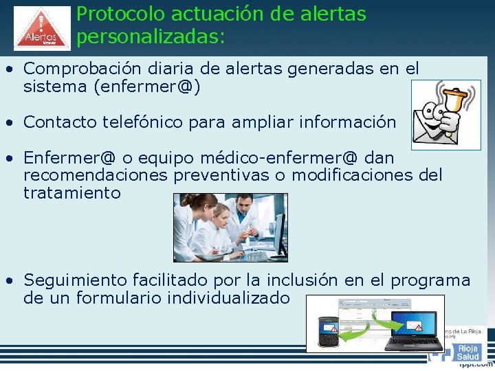 Protocolo actuación de alertas personalizadas: • Comprobación diaria de alertas generadas en el sistema