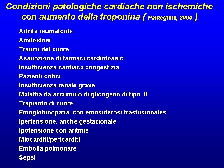 Condizioni patologiche cardiache non ischemiche con aumento della troponina ( Panteghini, 2004 ) Artrite