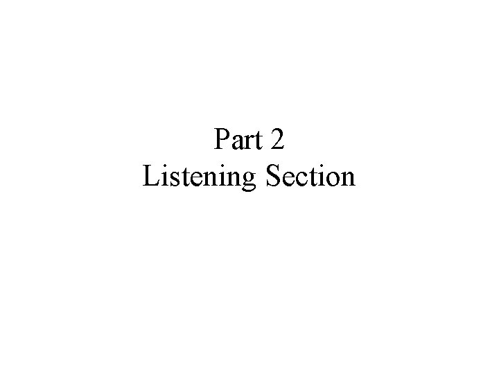 Part 2 Listening Section 