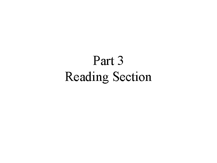 Part 3 Reading Section 