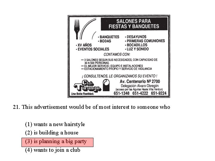 21. This advertisement would be of most interest to someone who (1) wants a