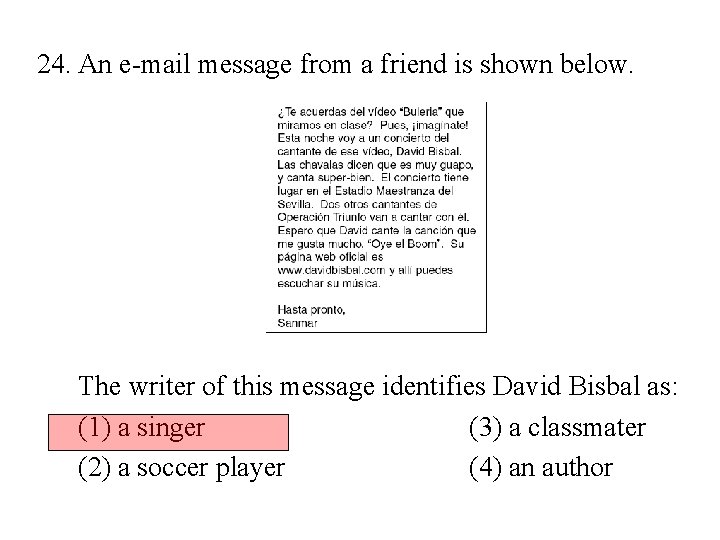 24. An e-mail message from a friend is shown below. The writer of this