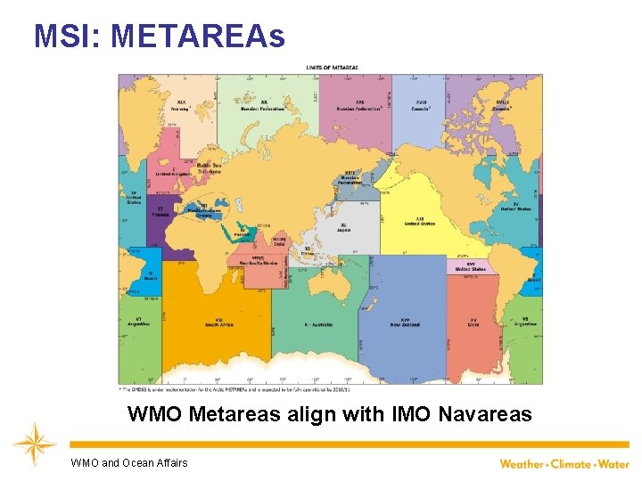 MSI: METAREAs WMO Metareas align with IMO Navareas WMO and Ocean Affairs 