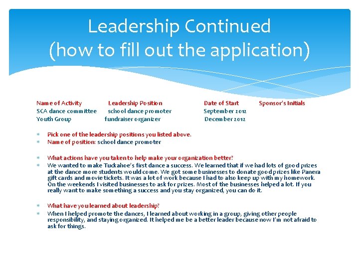 Leadership Continued (how to fill out the application) Name of Activity SCA dance committee