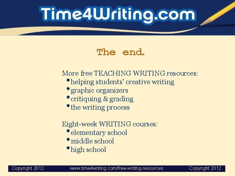 The end. More free TEACHING WRITING resources: helping students' creative writing graphic organizers critiquing