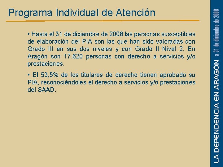 Programa Individual de Atención • Hasta el 31 de diciembre de 2008 las personas