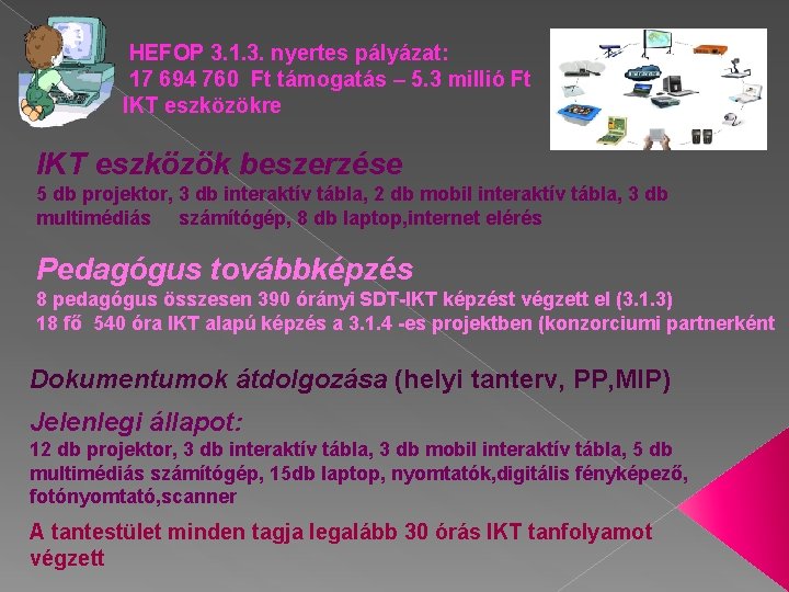  HEFOP 3. 1. 3. nyertes pályázat: 17 694 760 Ft támogatás – 5.