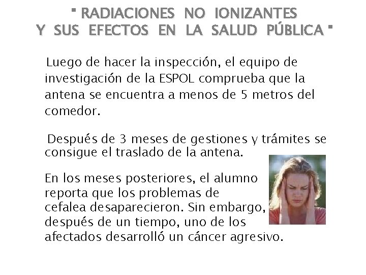 " RADIACIONES NO IONIZANTES Y SUS EFECTOS EN LA SALUD PÚBLICA " Luego de