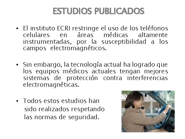 ESTUDIOS PUBLICADOS • El instituto ECRI restringe el uso de los teléfonos celulares en