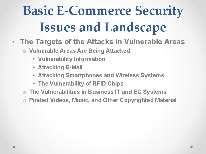 Basic E-Commerce Security Issues and Landscape • The Targets of the Attacks in Vulnerable