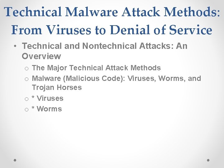 Technical Malware Attack Methods: From Viruses to Denial of Service • Technical and Nontechnical