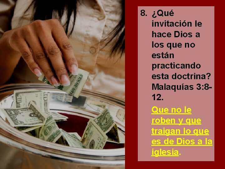 8. ¿Qué invitación le hace Dios a los que no están practicando esta doctrina?