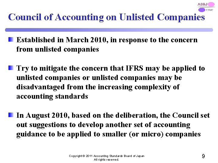 Council of Accounting on Unlisted Companies Established in March 2010, in response to the