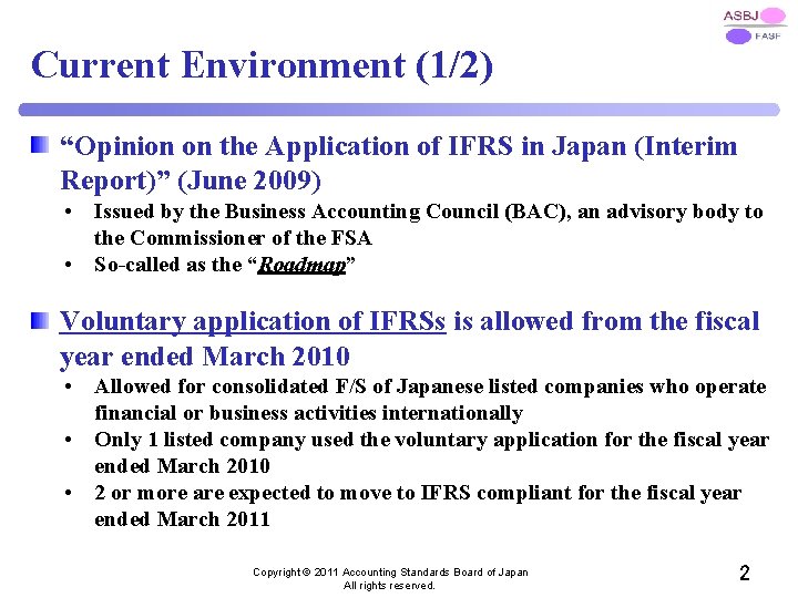 Current Environment (1/2) “Opinion on the Application of IFRS in Japan (Interim Report)” (June