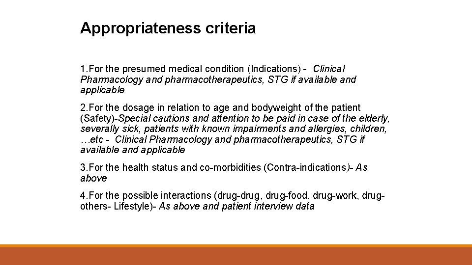 Appropriateness criteria 1. For the presumed medical condition (Indications) - Clinical Pharmacology and pharmacotherapeutics,