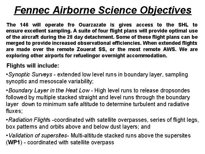 Fennec Airborne Science Objectives The 146 will operate fro Ouarzazate is gives access to