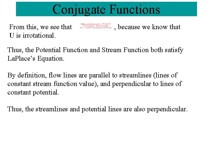 Conjugate Functions From this, we see that U is irrotational. , because we know