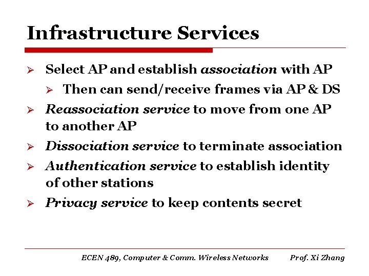 Infrastructure Services Ø Select AP and establish association with AP Ø Then can send/receive